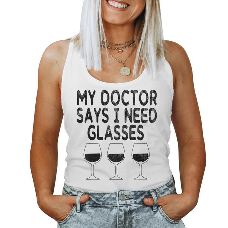 My Doctor Says I Need Glasses Wine Wine Women Tank Top