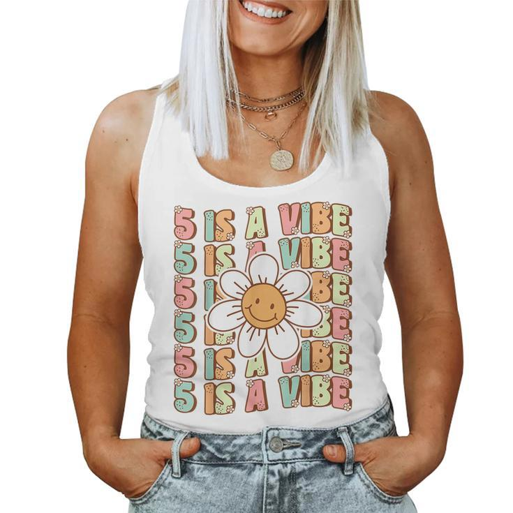 Five Is A Vibe Cute Groovy 5Th Birthday Party Daisy Flower Women Tank Top