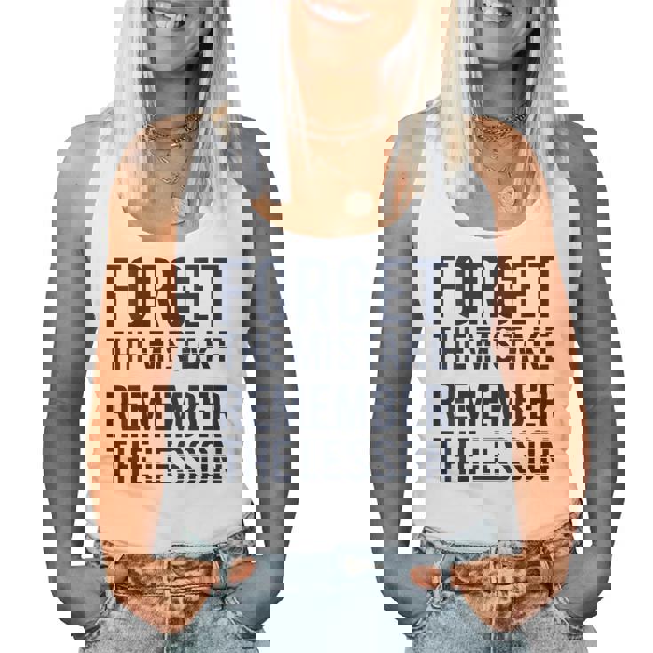 Forget The Mistake Remember The Lesson Women Tank Top