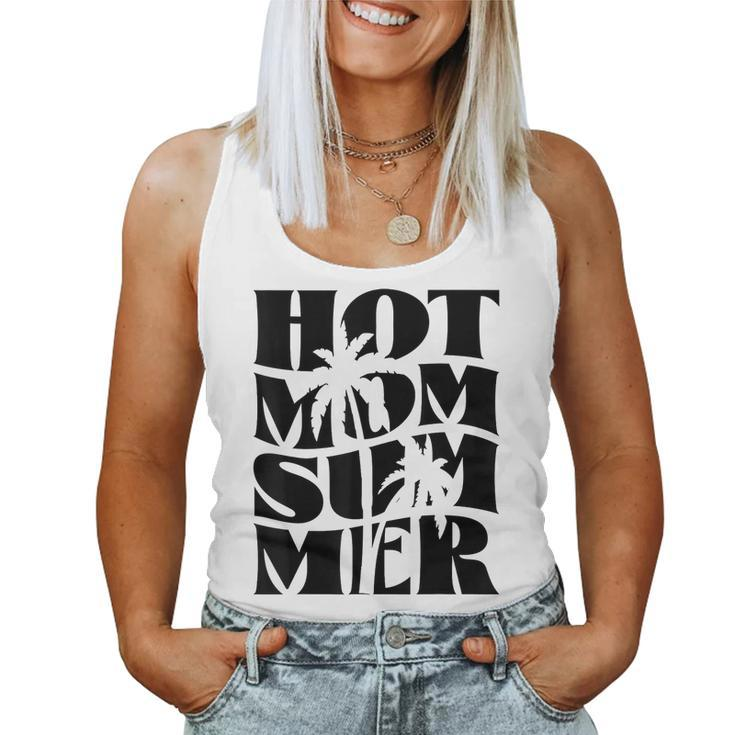 Hot Mom Summer Mama Life Motherhood Beach Women Tank Top