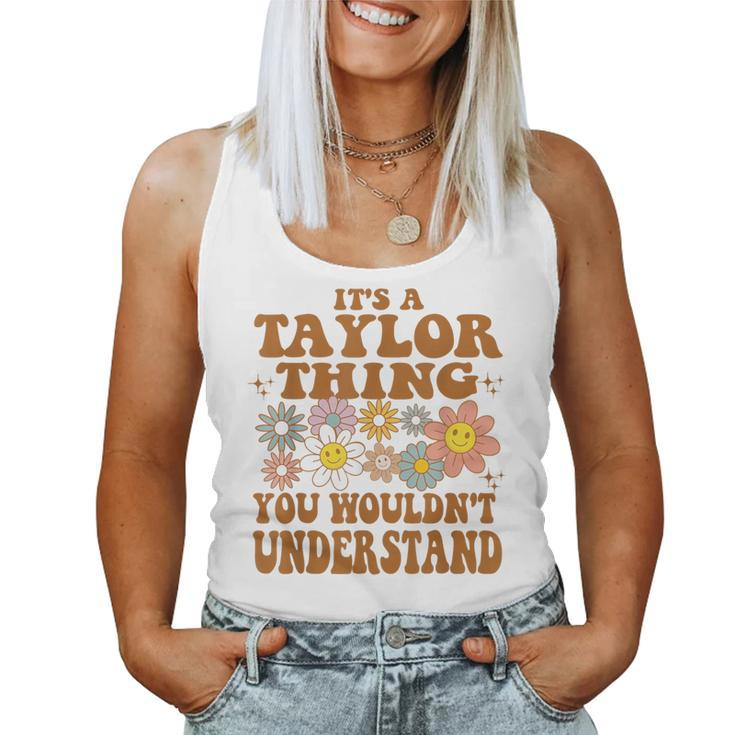 It's A Taylor Thing You Wouldn't Understand Retro Groovy Women Tank Top