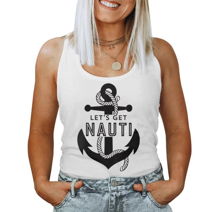 Lets Get Naughty Nautical Sailing Anchor Quote Women Tank Top