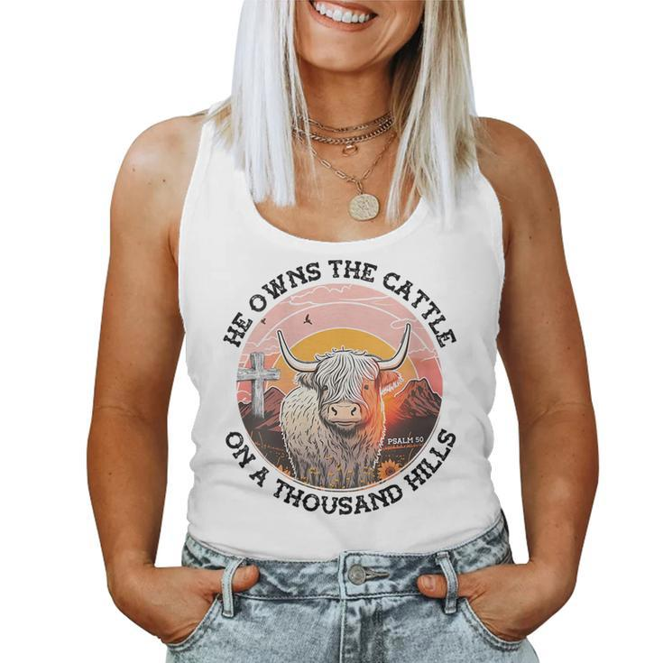 He Owns The Cattle On A Thousand Hills Women Tank Top
