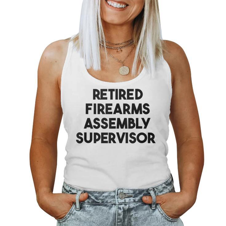 Retired Firearms Assembly Supervisor Women Tank Top