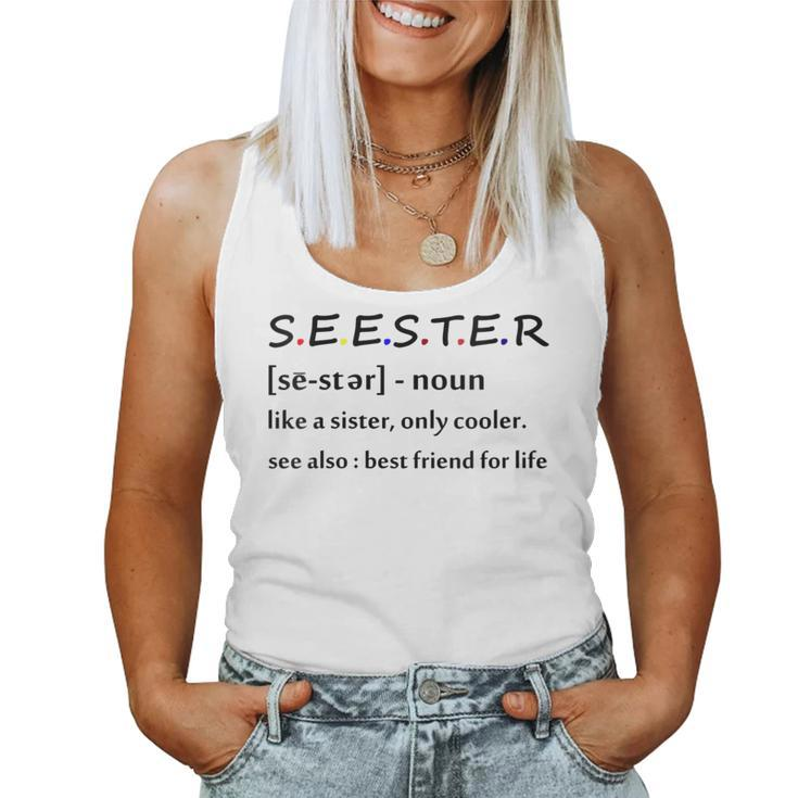 Seester Definition Like A Sister Only Cooler Funny  Women Tank Top Weekend Graphic