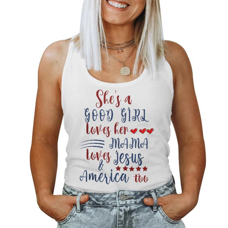 Shes A Good Girl Loves Her Mama Loves Jesus & America Too Women Tank Top