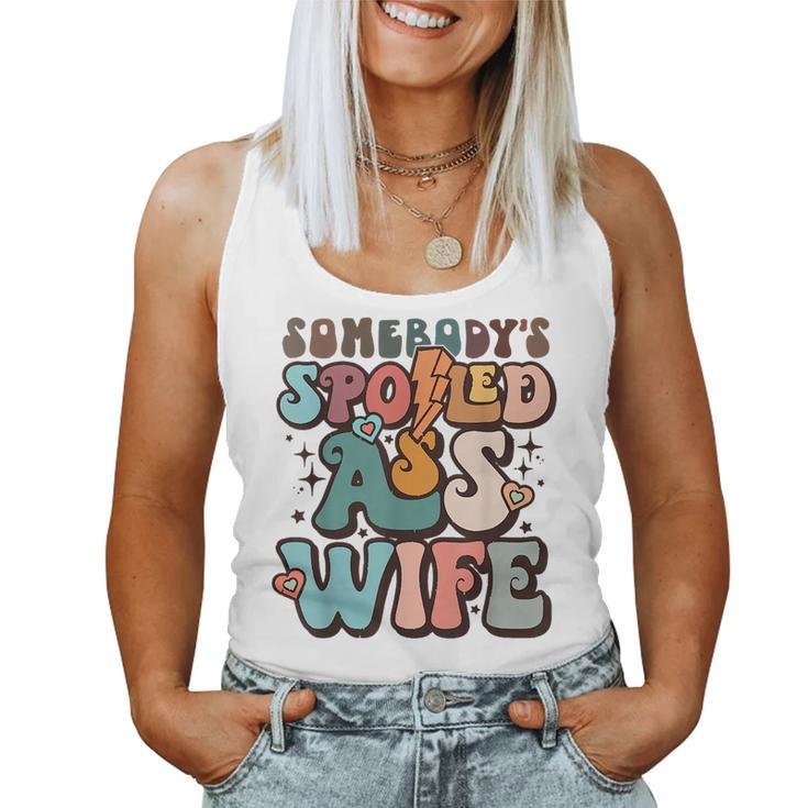 Somebodys Spoiled Ass Wife Retro Groovy For Wife Women Tank Top