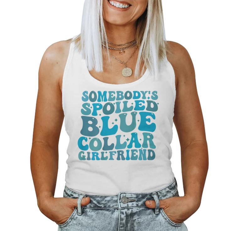 Somebody's Spoiled Blue Collar Girlfriend On Back Women Tank Top