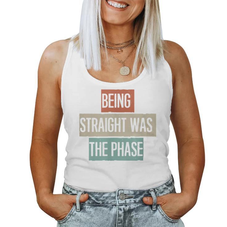 Being Straight Was The Phase For Mom Colored For Mom Women Tank Top