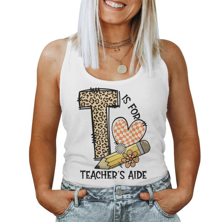 T Is For Teacher’S Aide Back To First Day Of School Leopard Women Tank Top