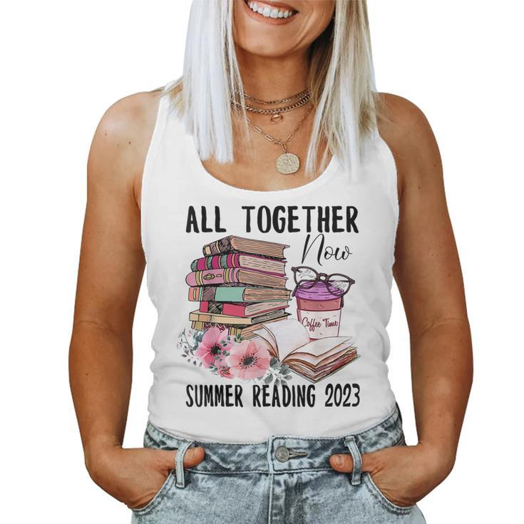 All Together Now Summer Reading 2023 Coffee Flowers Book Women Tank Top