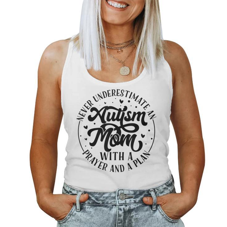 Never Underestimate An Autism Mom With A Prayer And A Plan For Mom Women Tank Top