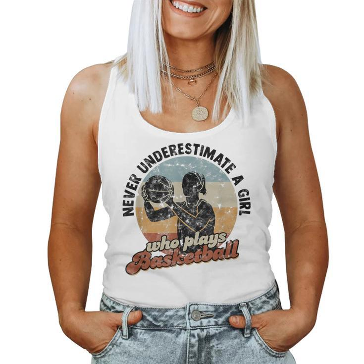 Never Underestimate A Girl Who Plays Basketball Vintage Women Tank Top