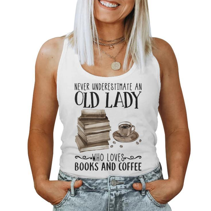 Never Underestimate An Old Lady Who Loved Books And Coffee Women Tank Top