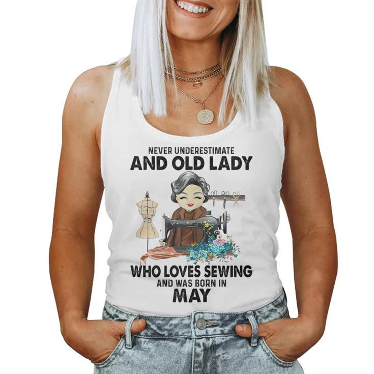 Never Underestimate Old Lady Loves Sewing & Born In May Women Tank Top