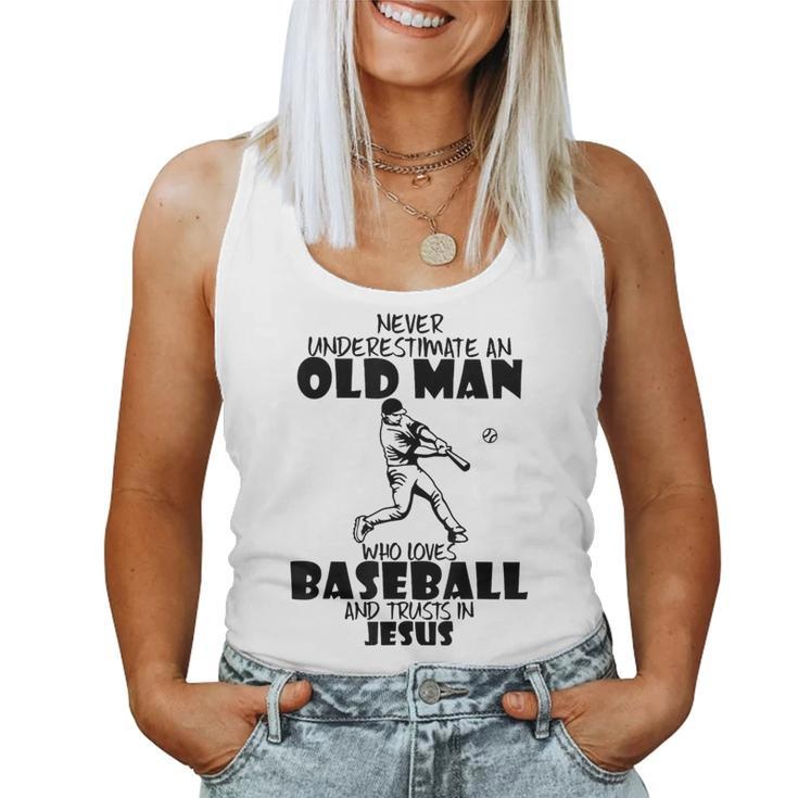 Never Underestimate An Old Man Who Loves Baseball And Jesus Old Man Women Tank Top