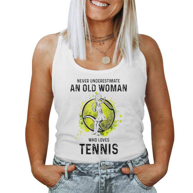 Never Underestimate An Old Woman Who Loves Tennis Sport Women Tank Top