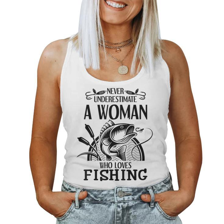 Never Underestimate A Woman Who Loves Fishing Women Tank Top