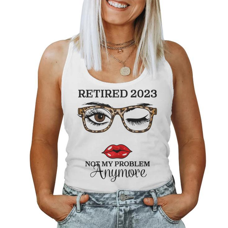 Vintage Funny Retirement Retired 2023 Not My Problem Anymore  Women Tank Top Weekend Graphic