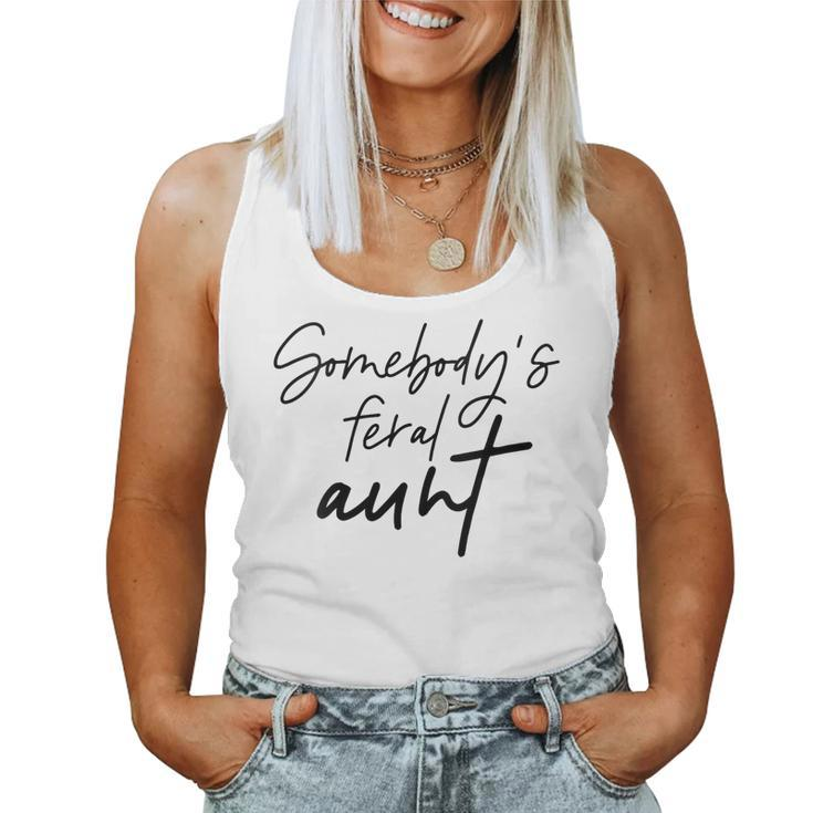 Vintage Somebodys Feral Aunt Mom Mama For Mom Women Tank Top