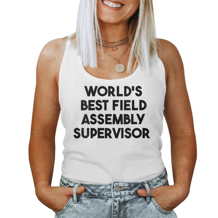 World's Best Field Assembly Supervisor Women Tank Top