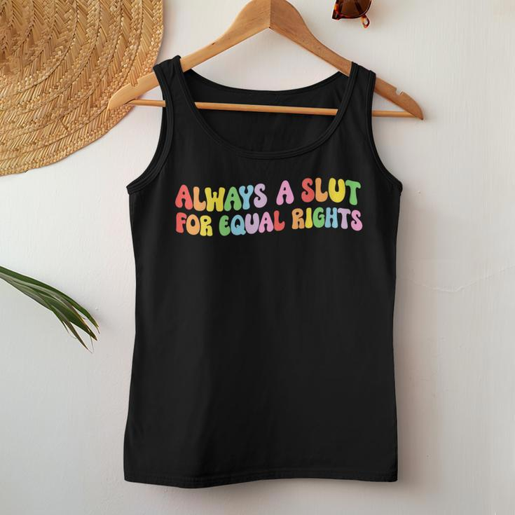 Always A Slut For Equal Rights Equality Matter Pride Ally Women Tank Top Unique Gifts