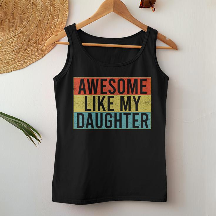 Awesome Like My Daughter Funny Dad Fathers Day Vintage Women Tank Top Basic Casual Daily Weekend Graphic Funny Gifts