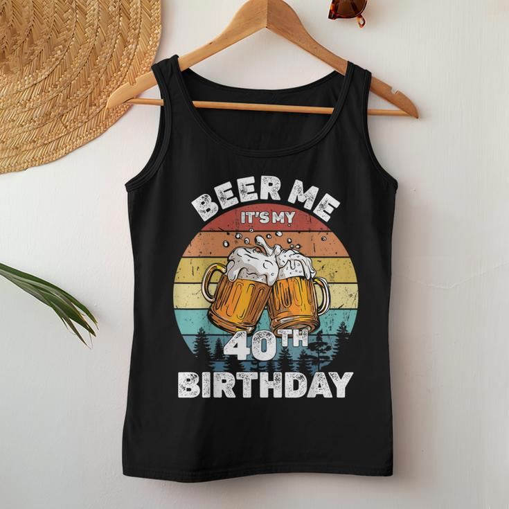 Beer Me Its My 40Th Birthday Women Tank Top Weekend Graphic Funny Gifts