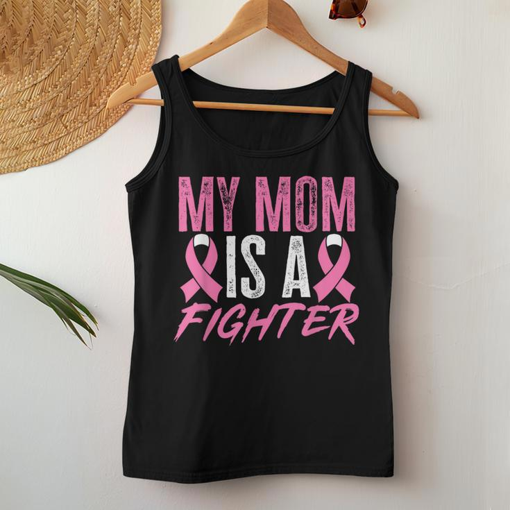 Breast Cancer Support My Mom Is A Fighter Women Tank Top Unique Gifts