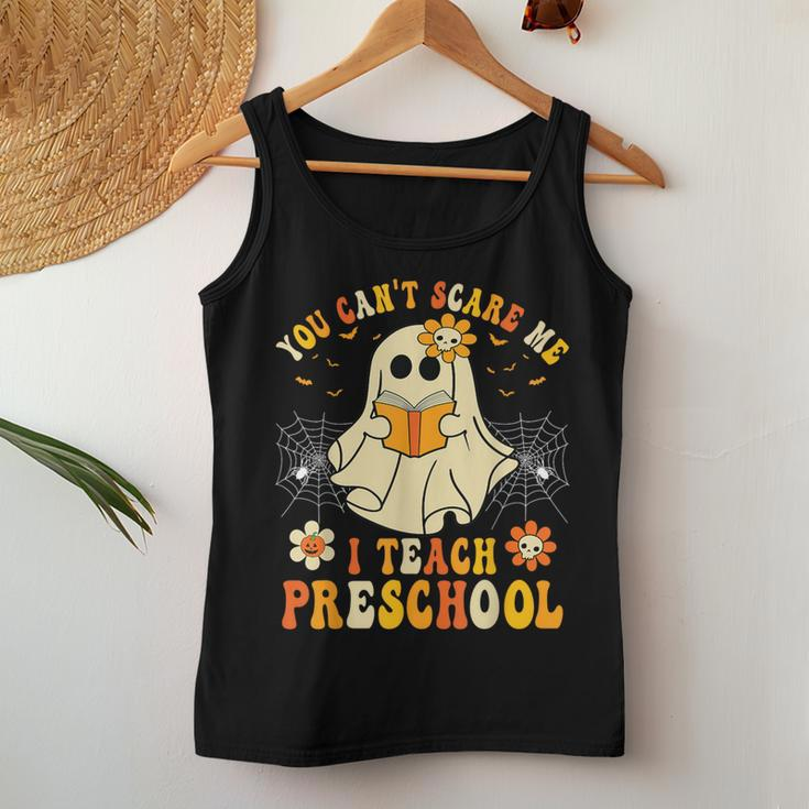 You Can't Scare Me I Teach Preschool Teacher Halloween Ghost Women Tank Top Funny Gifts
