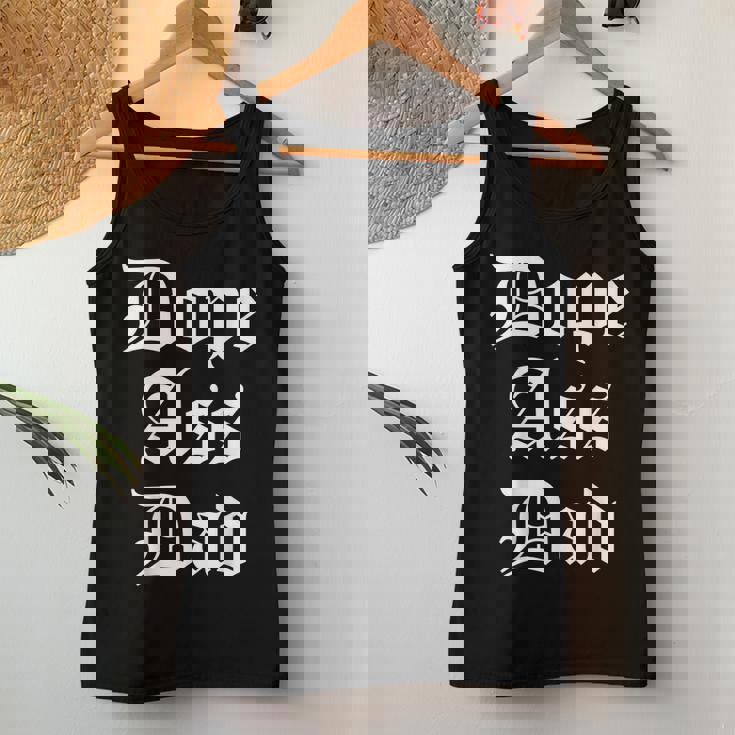 Dope Ass Dad For Dad On Fathers Day Birthday Christmas Women Tank Top Unique Gifts
