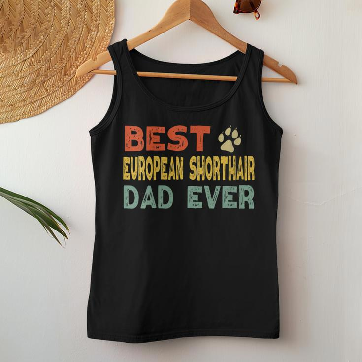 European Shorthair Cat Dad Owner Breeder Lover Kitten Women Tank Top Unique Gifts