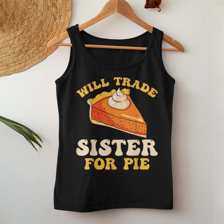 Fall Thanksgiving Will Trade Sister For Pie Women Tank Top Unique Gifts