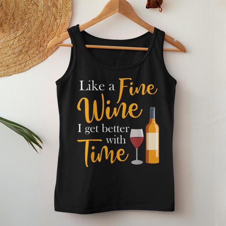 Like A Fine Wine I Get Better With Time Wine Drinking Women Tank Top Funny Gifts