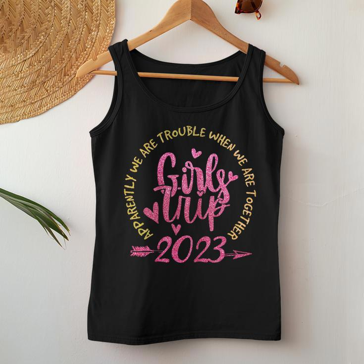 Girls Trip Apparently Are Trouble Together When We Are Women Tank Top Funny Gifts