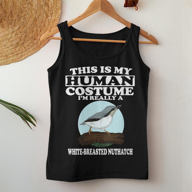 This Is My Human Costume I'm Really White-Breasted Nuthatch Women Tank Top Unique Gifts