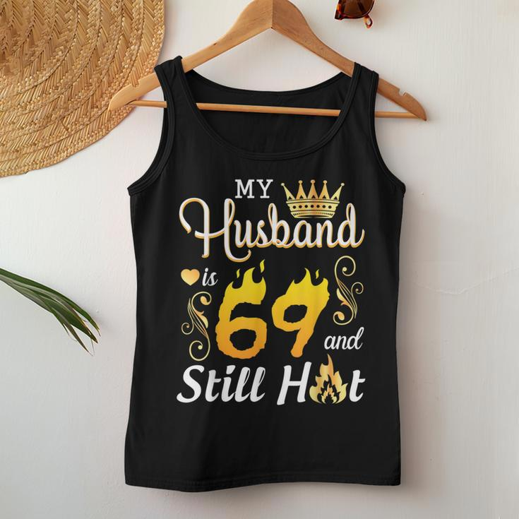 My Husband Is 69 Years Old And Still Hot Birthday Happy Wife Women Tank Top Unique Gifts