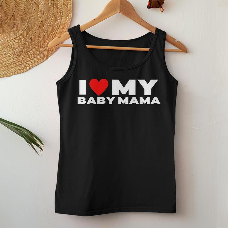 I Love My Baby Mama Funny Baby Momma Women Tank Top Basic Casual Daily Weekend Graphic Personalized Gifts