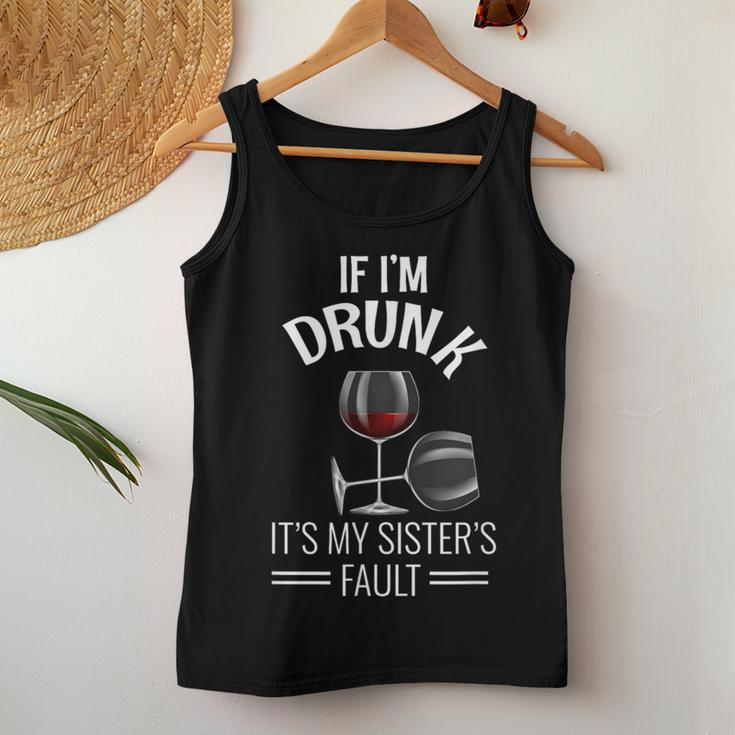 If I'm Drunk Its My Sisters Fault Drinking Wine Women Tank Top Unique Gifts