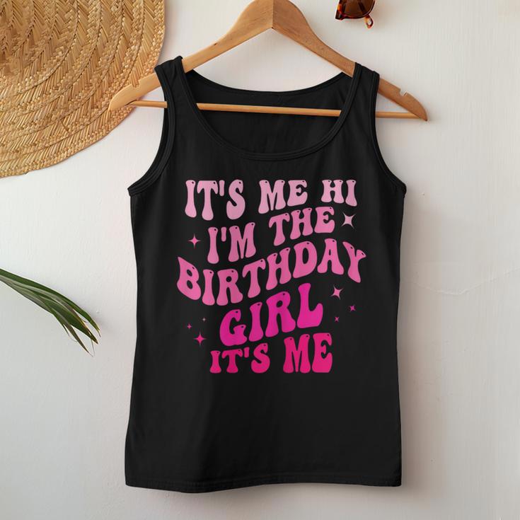 It's Me Hi I'm The Birthday Girl It's Me Birthday Party Women Tank Top Unique Gifts