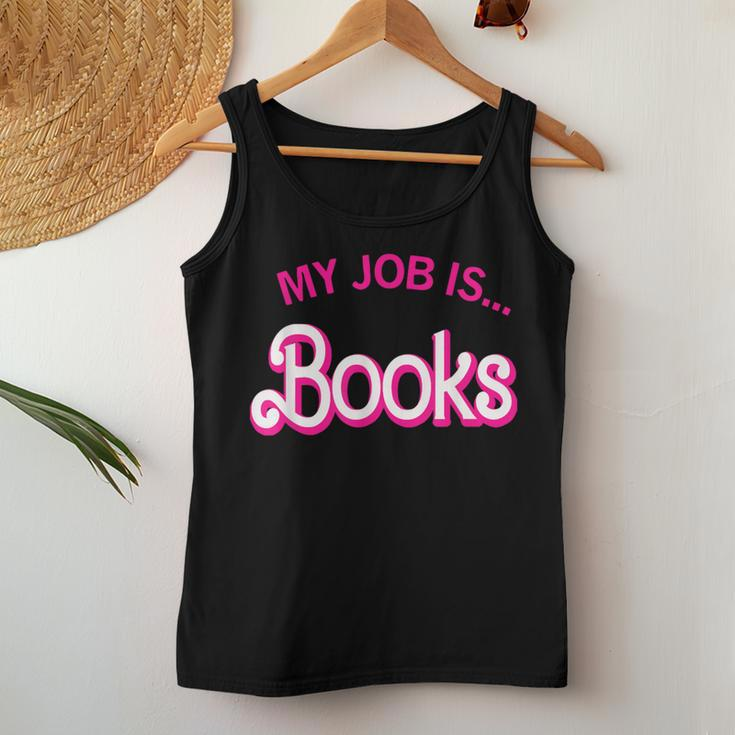 My Job Is Books For Librarian Book Lover Women Tank Top Funny Gifts