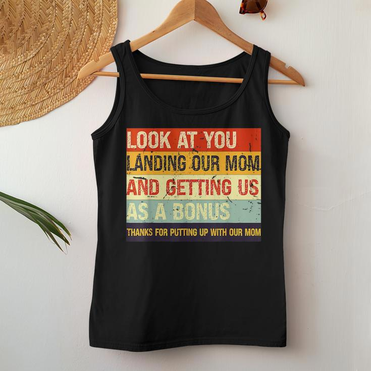 Look At You Landing Our Mom And Getting Us As A Bonus Women Tank Top Unique Gifts