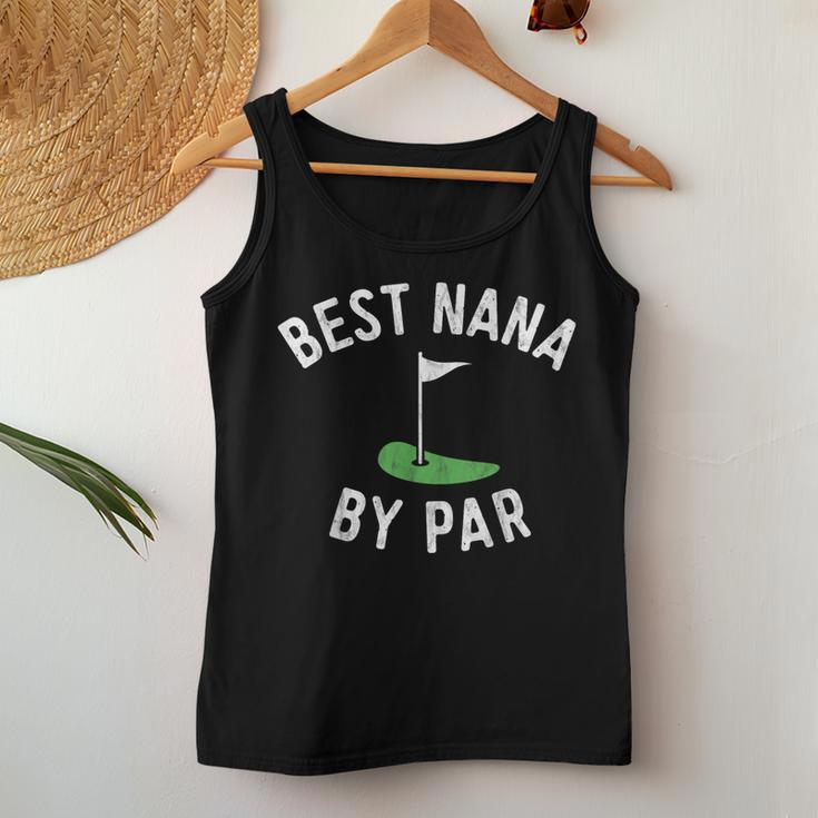 Nana Golf Best Nana By Par Grandma Golfer Golfing Women Tank Top Unique Gifts