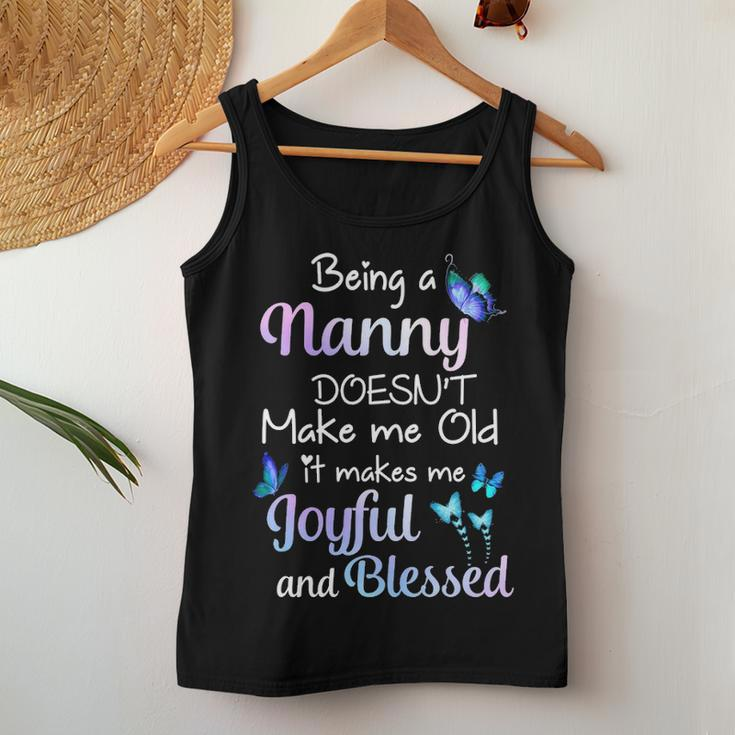 Nanny Grandma Gift Being A Nanny Doesnt Make Me Old Women Tank Top Weekend Graphic Funny Gifts