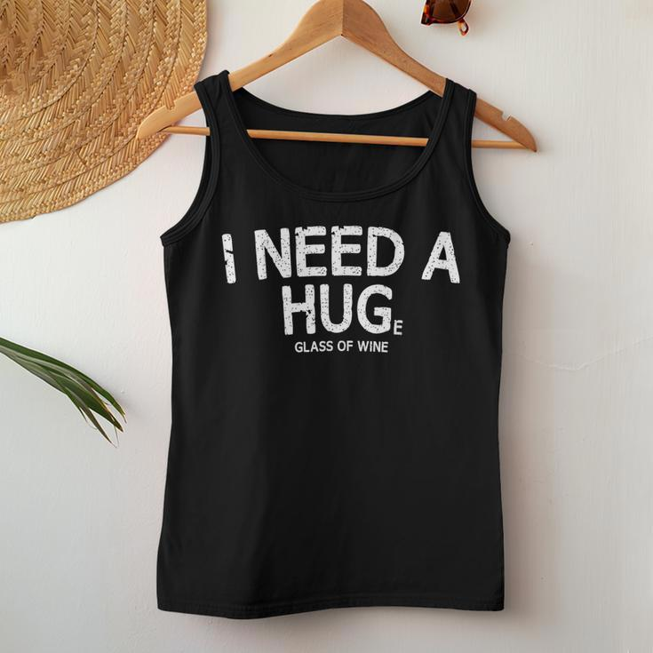 I Need A Huge Glass Of Wine Wine Humor Women Tank Top Funny Gifts