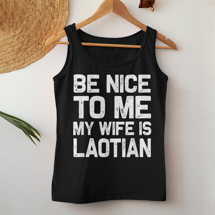 Be Nice To Me My Wife Is Laotian Laos Lao Sabaidee Women Tank Top Unique Gifts