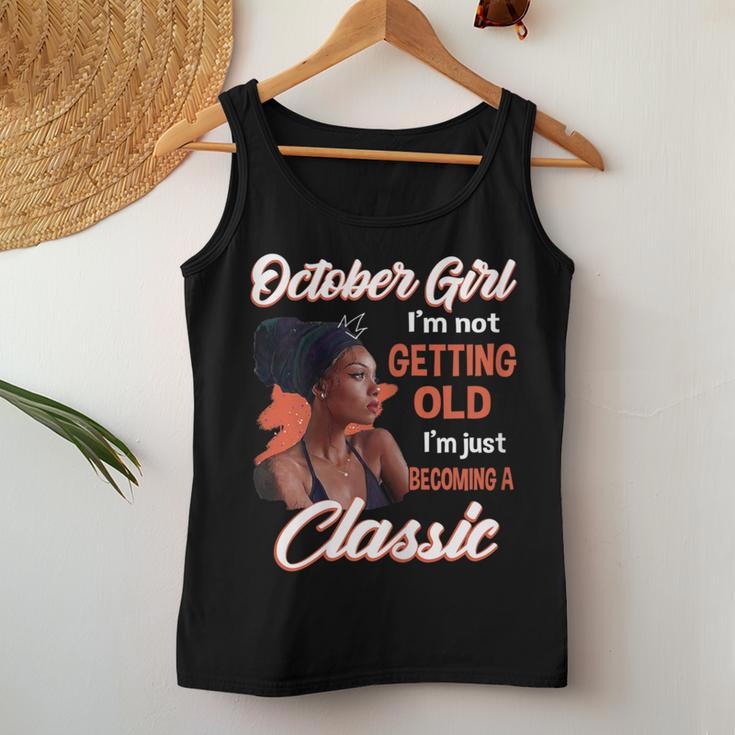 October Girl I'm Not Getting Old I'm Just Becoming A Classic Women Tank Top Unique Gifts