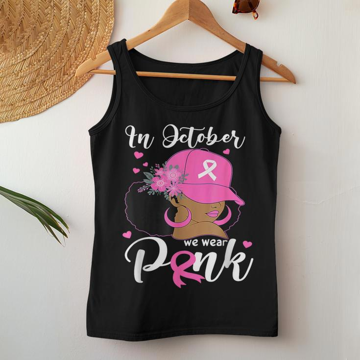 In October We Wear Pink Breast Cancer Awareness Black Women Tank Top Funny Gifts