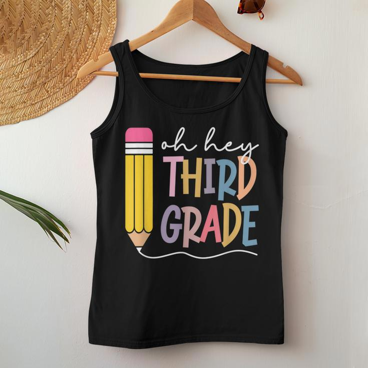 Oh Hey Third Grade Teacher Student Team 3Rd Grade Squad Women Tank Top Weekend Graphic Funny Gifts