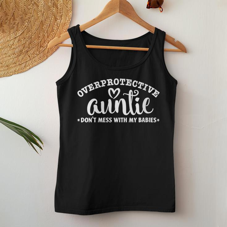 Overprotective Auntie Don't Mess With My Babies Family Women Tank Top Unique Gifts